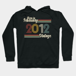 Vintage Born in February 2012 Hoodie